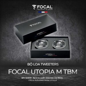 Focal Utopia M TBM: bộ tweeter đẳng cấp
