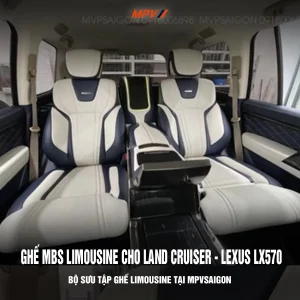 Ghế MBS Limousine cho Land Cruiser - Lexus LX570