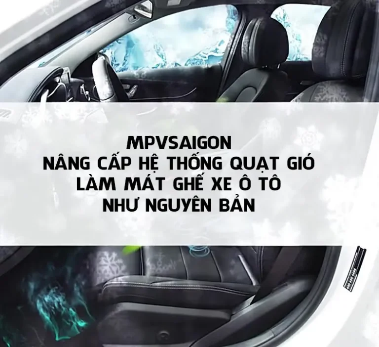 ĐỘ QUẠT GIÓ GHẾ MERCEDES – TIỆN ÍCH ĐỈNH CAO