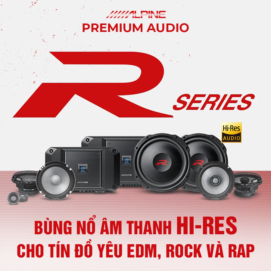ALPINE R2-SERIES: BÙNG NỔ ÂM THANH HI-RES