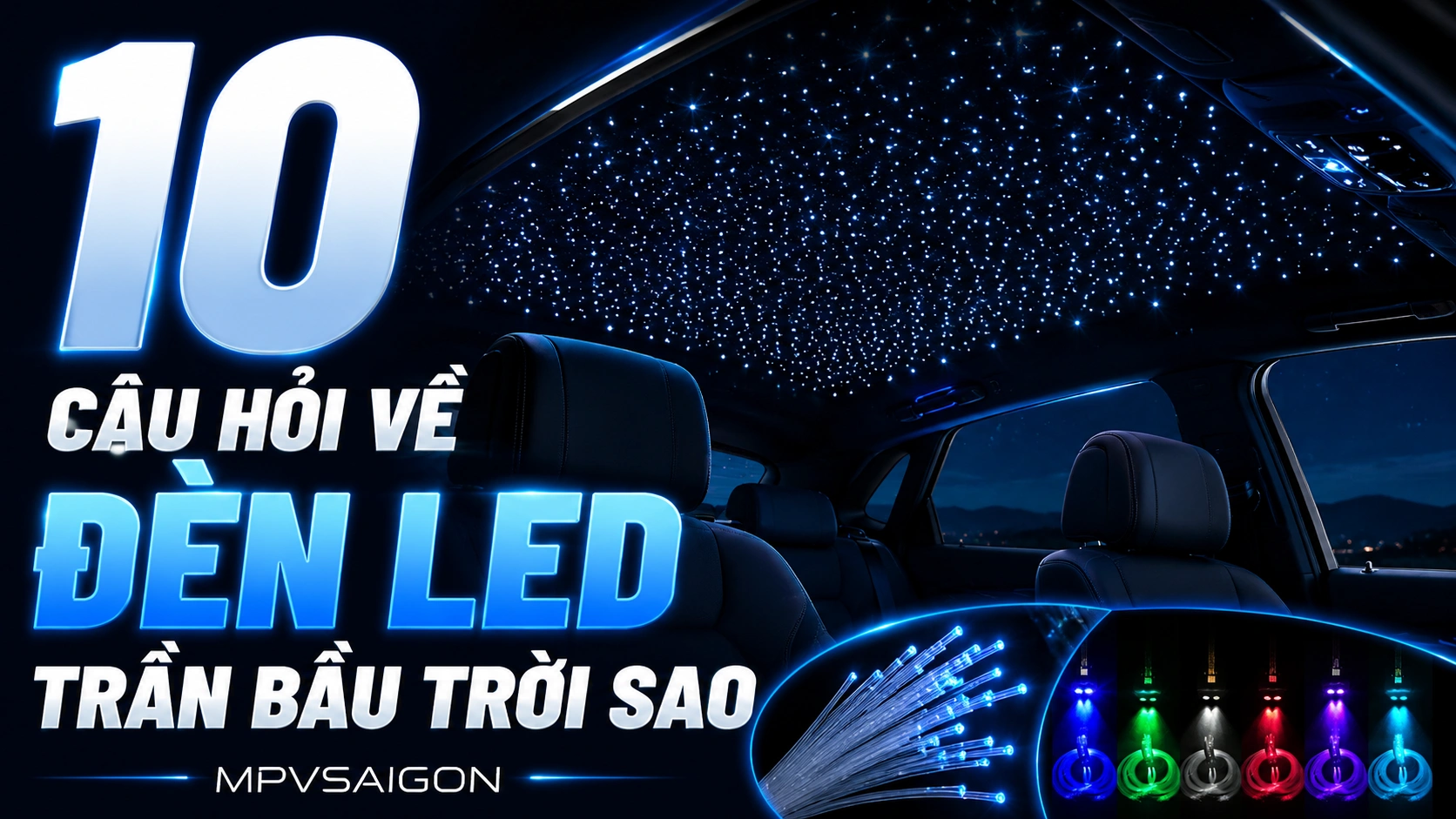 10 câu hỏi về đèn LED trần bầu trời sao tại MPVSAIGON