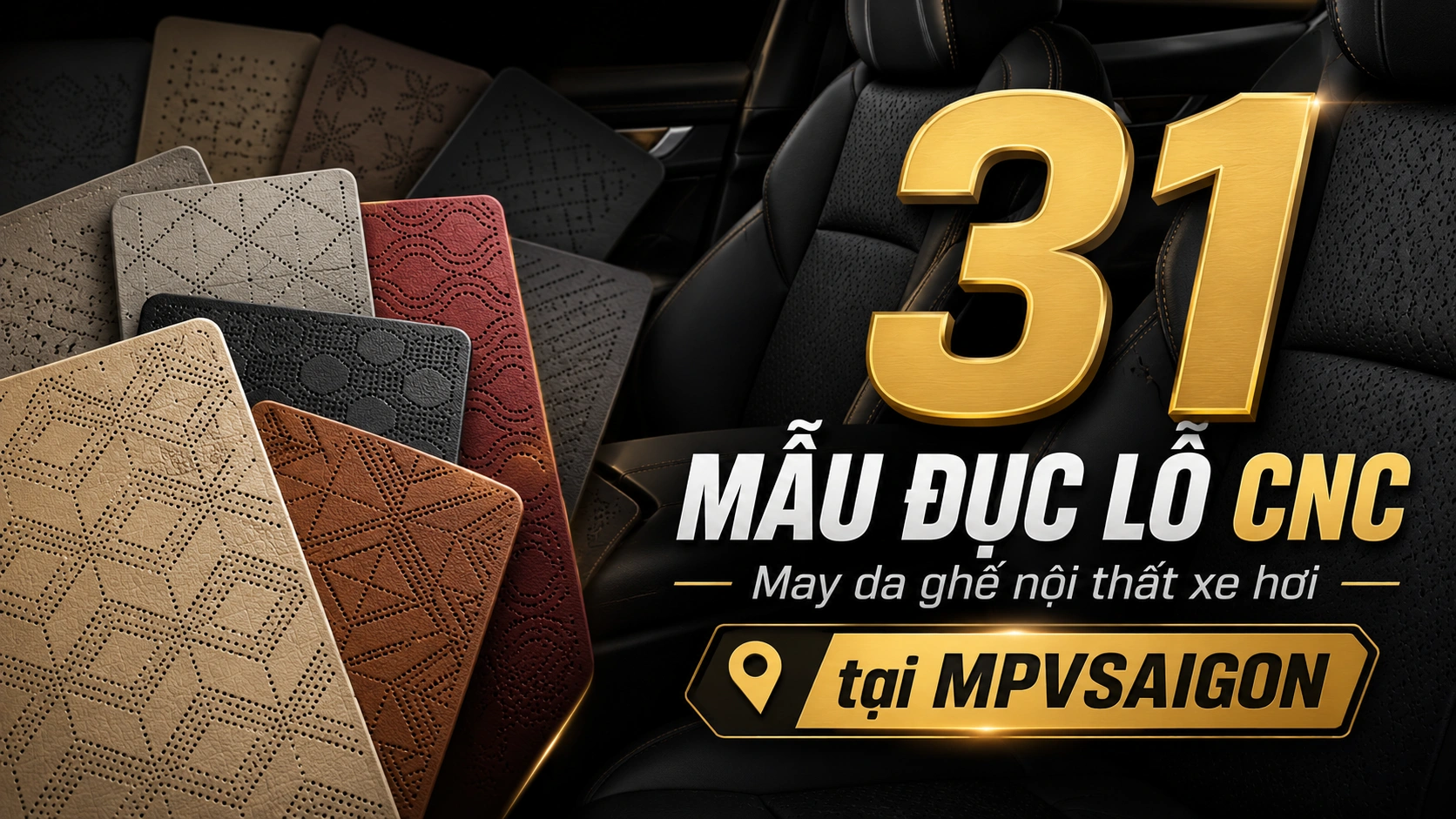 31 mẫu đục lỗ CNC may da ghế nội thất xe hơi tại MPVSAIGON