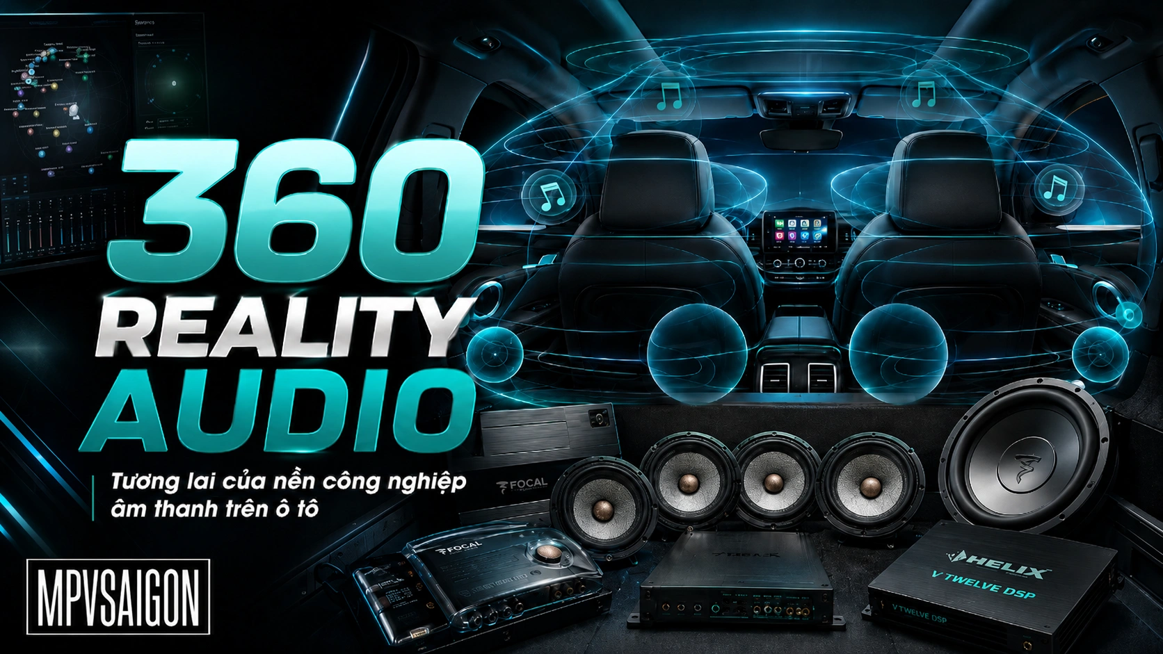 360 REALITY AUDIO: TƯƠNG LAI CỦA NỀN CÔNG NGHIỆP ÂM THANH TRÊN Ô TÔ