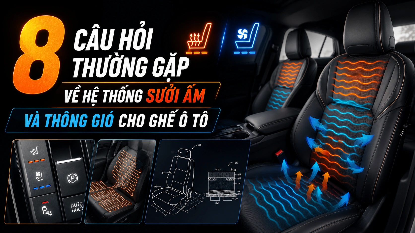 8 câu hỏi thường gặp về hệ thống sưởi ấm và thông gió cho ghế ô tô
