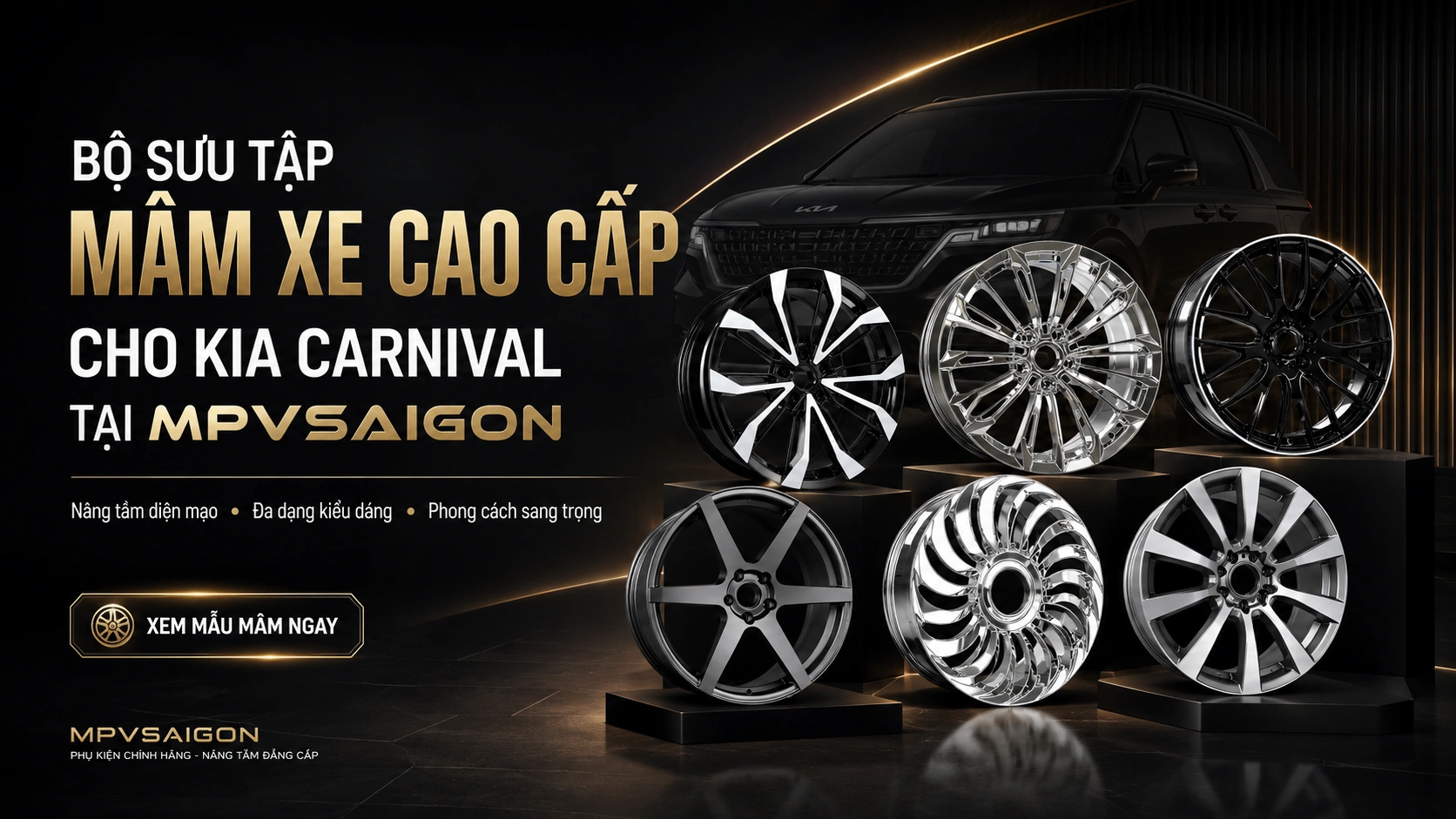 Bộ sưu tập mâm xe cao cấp cho Kia Carnival tại MPVSAIGON