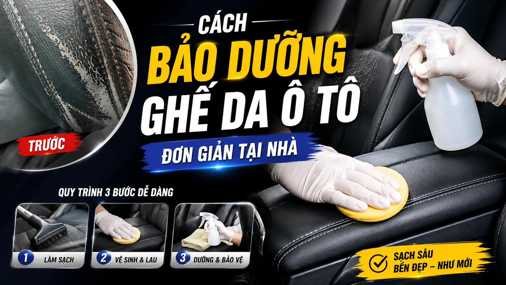 Cách bảo dưỡng ghế da ô tô đơn giản tại nhà