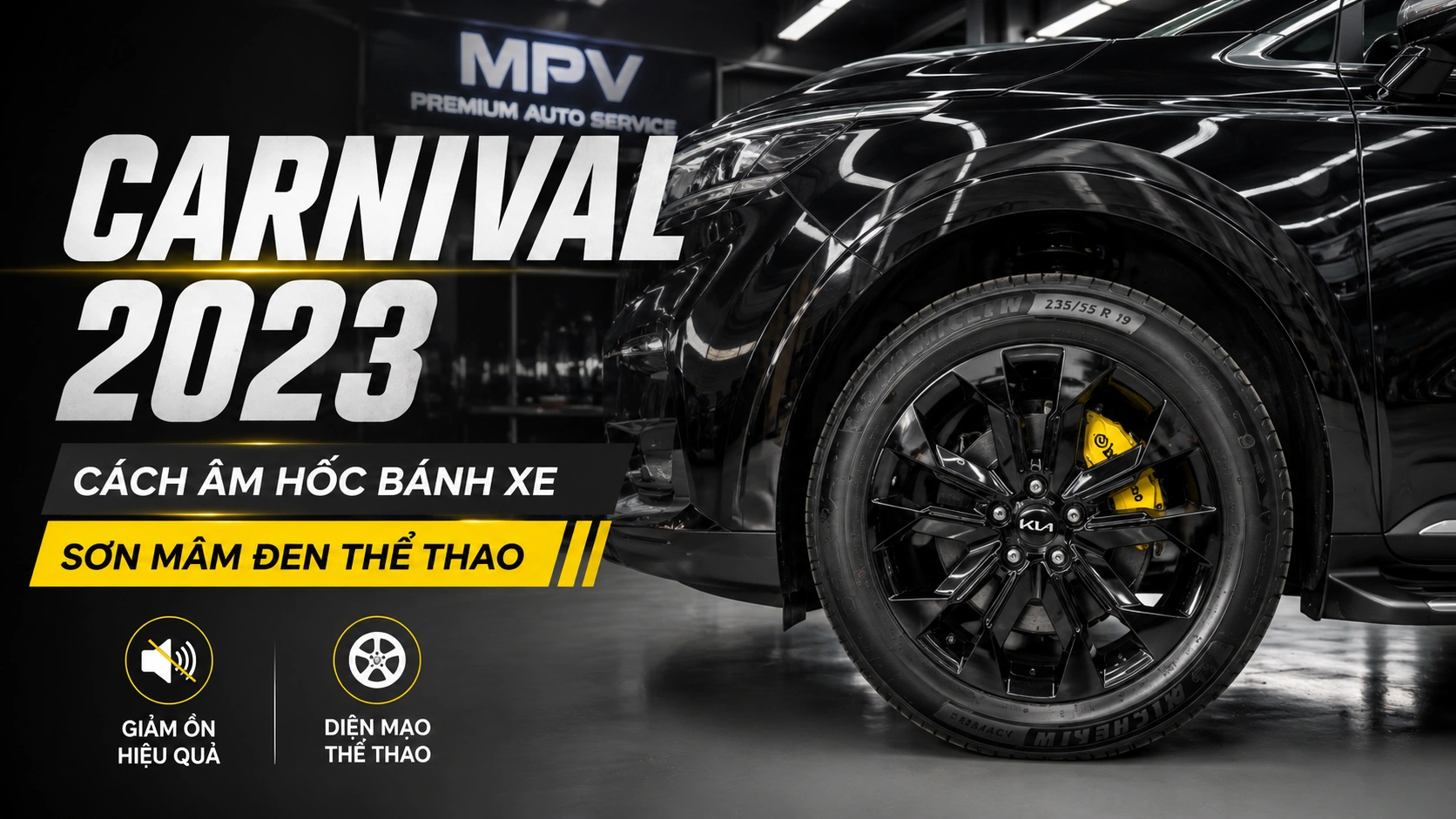 Carnival 2023 cách âm hốc bánh xe, sơn mâm đen thể thao