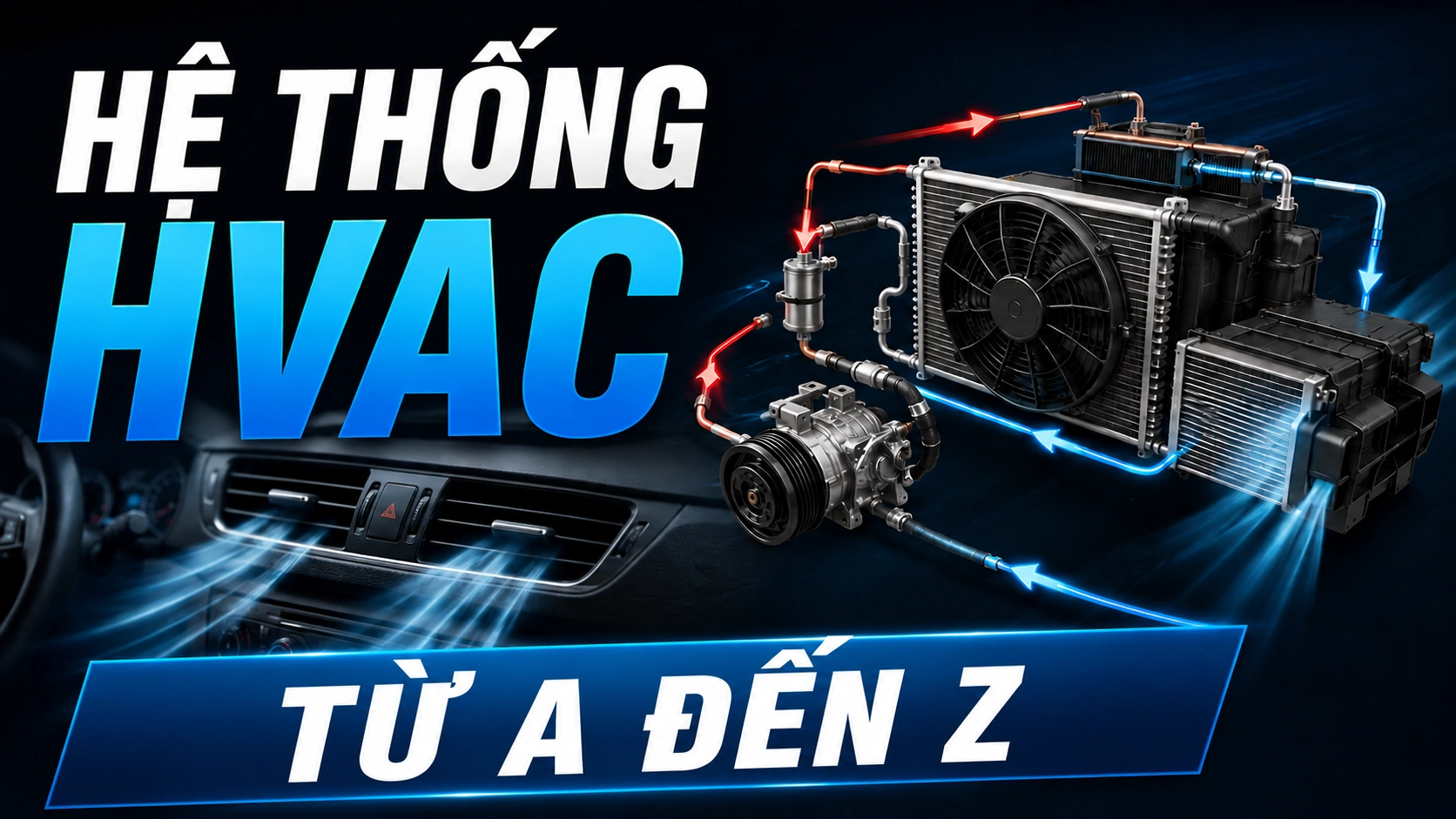 Hệ thống HVAC của ô tô: Từ A đến Z