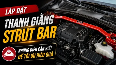 Lắp đặt thanh giằng Strut Bar: Những điều cần biết để tối ưu hiệu quả