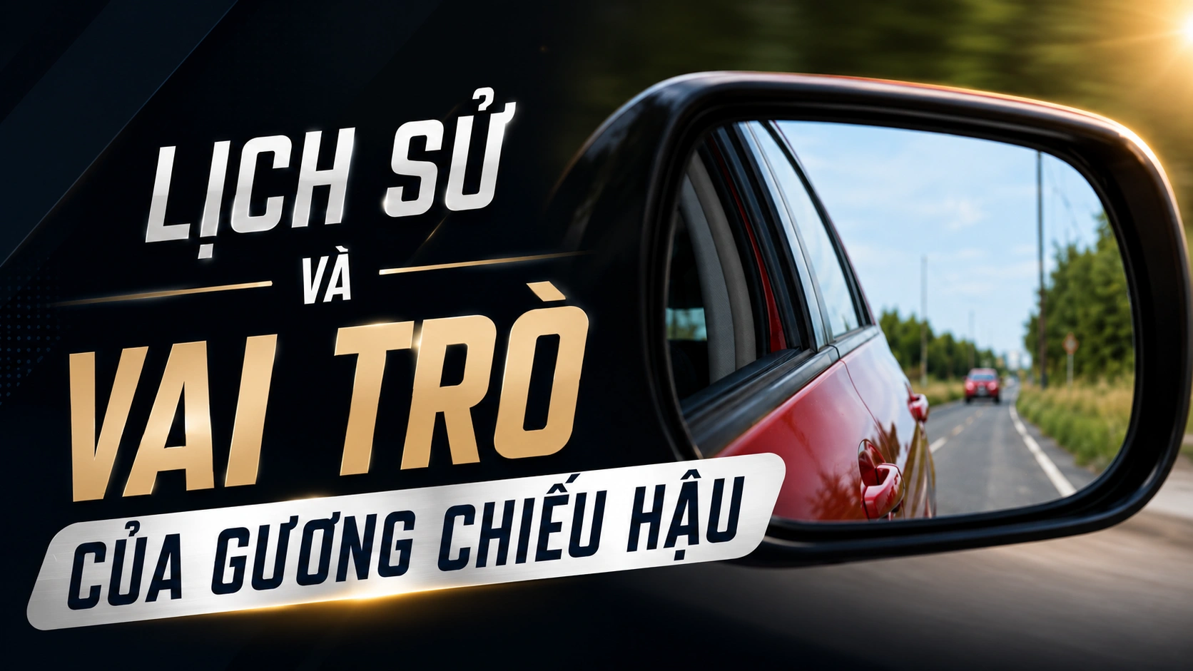 LỊCH SỬ VÀ VAI TRÒ CỦA GƯƠNG CHIẾU HẬU