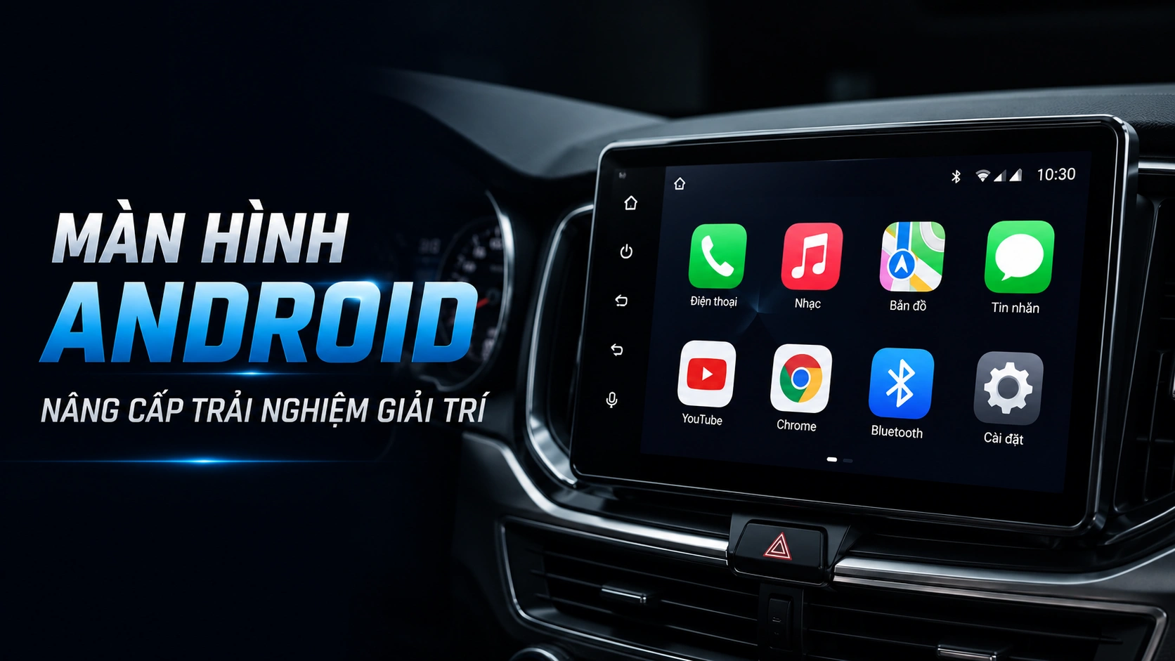 Màn hình Android – giải pháp nâng cấp hệ thống giải trí trong xe