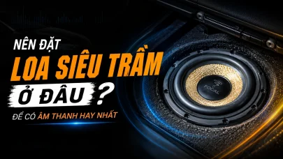 NÊN ĐẶT LOA SIÊU TRẦM Ở ĐÂU TRONG XE Ô TÔ ĐỂ CÓ ÂM THANH HAY NHẤT?