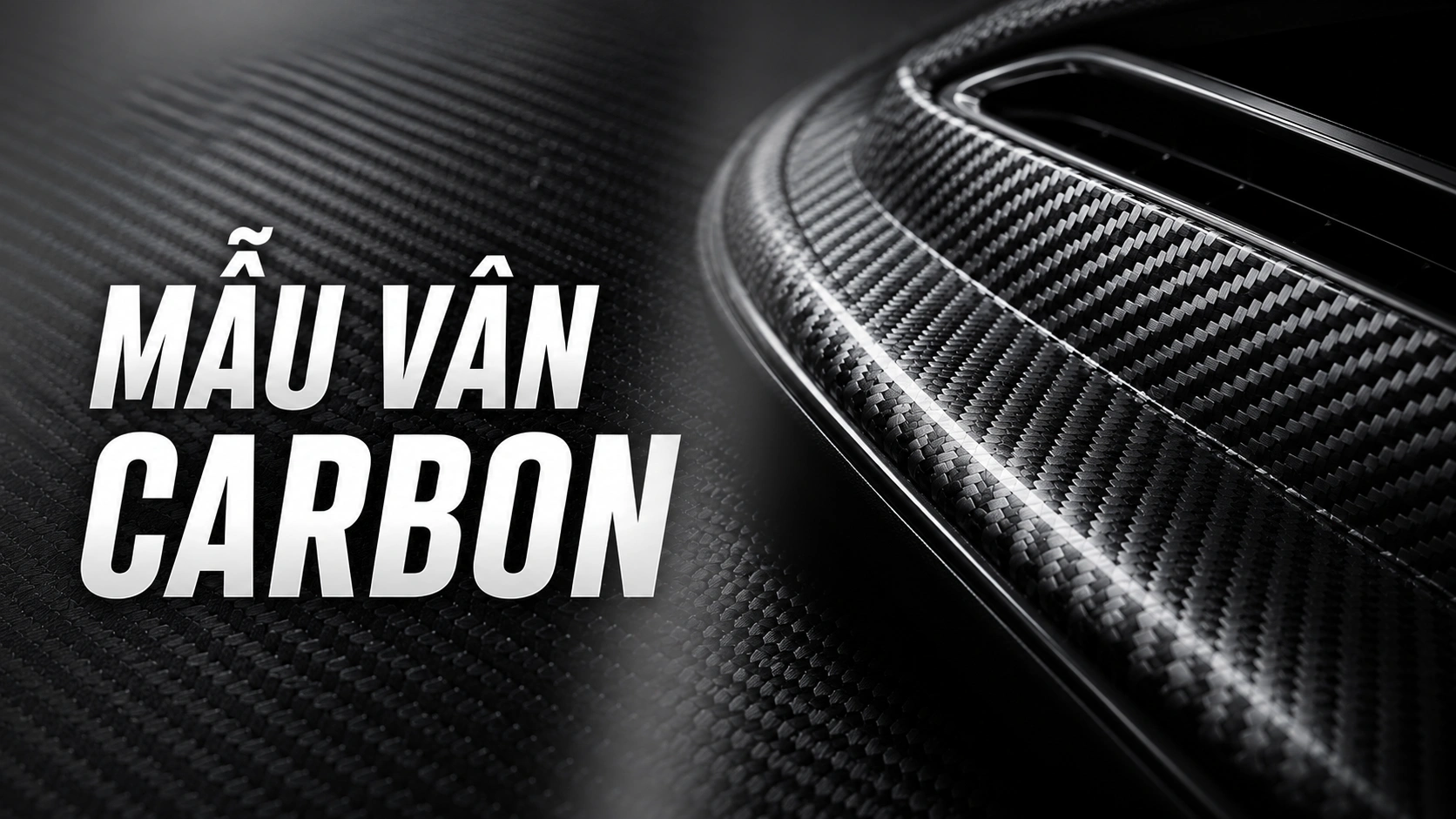 TỔNG HỢP MẪU VÂN CARBON NỘI THẤT VÀ NGOẠI THẤT Ô TÔ ĐA DẠNG TẠI MPVSAIGON