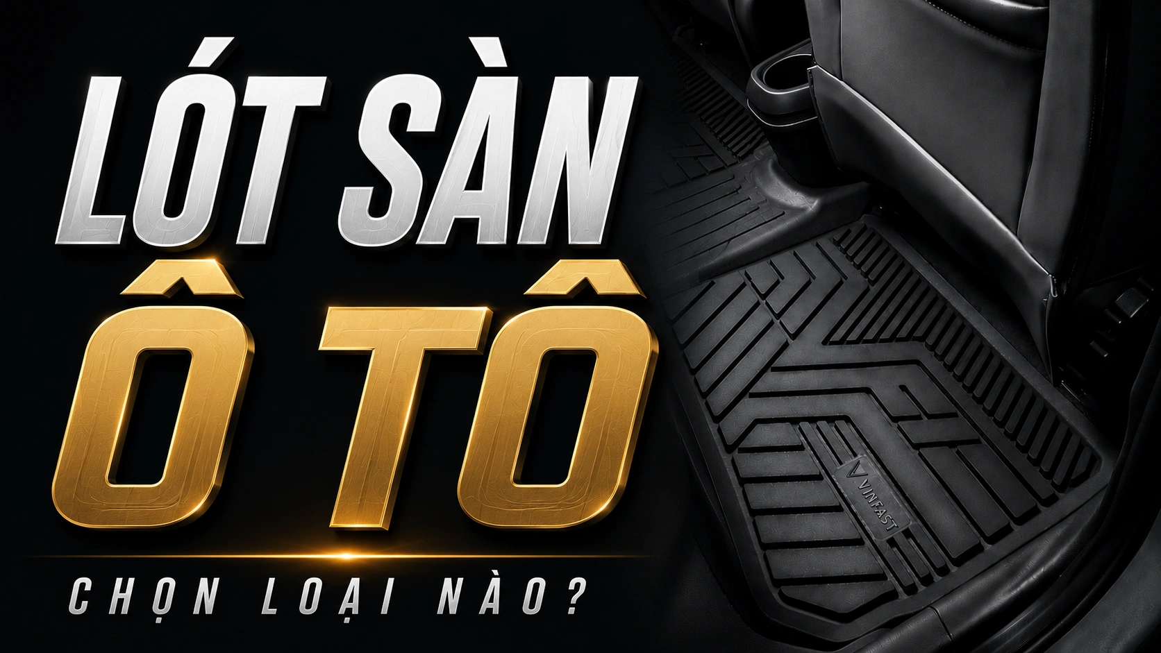 TƯ VẤN CHỌN VẬT LIỆU LÓT SÀN Ô TÔ: SO SÁNH ƯU NHƯỢC ĐIỂM CỦA 5 LOẠI PHỔ BIẾN