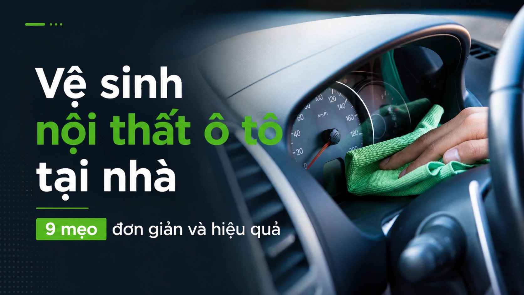 Vệ sinh nội thất ô tô tại nhà – 9 mẹo đơn giản và hiệu quả